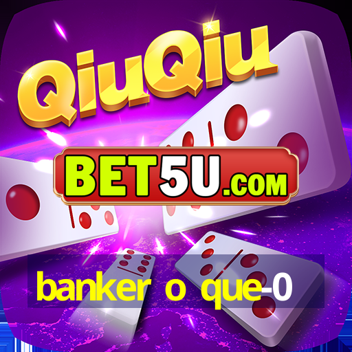 banker o que